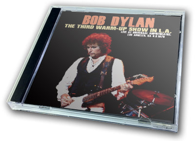 BOB DYLAN - THE THIRD WARM-UP SHOW IN L.A.