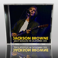 JACKSON BROWNE - SOLO ACOUSTIC IN CALIFORNIA 2016