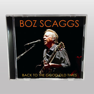 BOZ SCAGGS - BACK TO THE GOOD OLD TIMES
