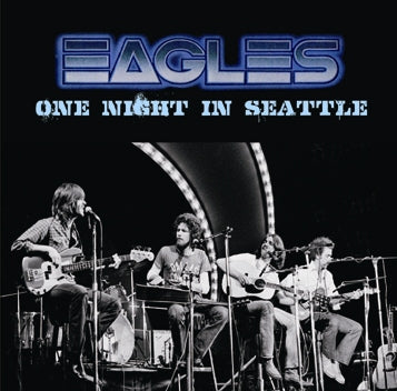 EAGLES - ONE NIGHT IN SEATTLE