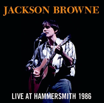 JACKSON BROWNE - LIVE AT HAMMERSMITH 1986