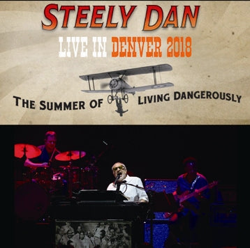 STEELY DAN - THE SUMMER OF LIVING DANGEROUSLY TOUR: DENVER 2018