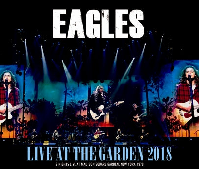 EAGLES - LIVE AT THE GARDEN 2018