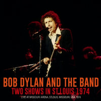BOB DYLAN AND THE BAND - TWO SHOWS IN ST.LOUIS 1974