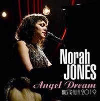 NORAH JONES - ANGEL DREAM: AUSTRALIA 2019 (1CDR)