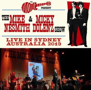 THE MONKEES PRESENT: MIKE NESMITH & MICKY DOLENZ SHOW - LIVE IN SYDNEY AUSTRALIA 2019 (2CDR)