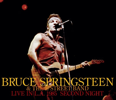 BRUCE SPRINGSTEEN & THE E STREET BAND - LIVE IN L.A. 1985 SECOND NIGHT (3CDR)