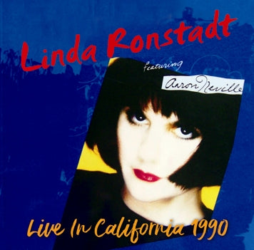 LINDA RONSTADT - LIVE IN CALIFORNIA 1990 (2CDR)