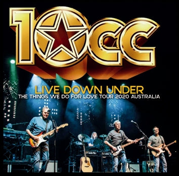 10CC - LIVE DOWN UNDER: THE THINGS WE DO FOR LOVE TOUR 2020 (2CDR)