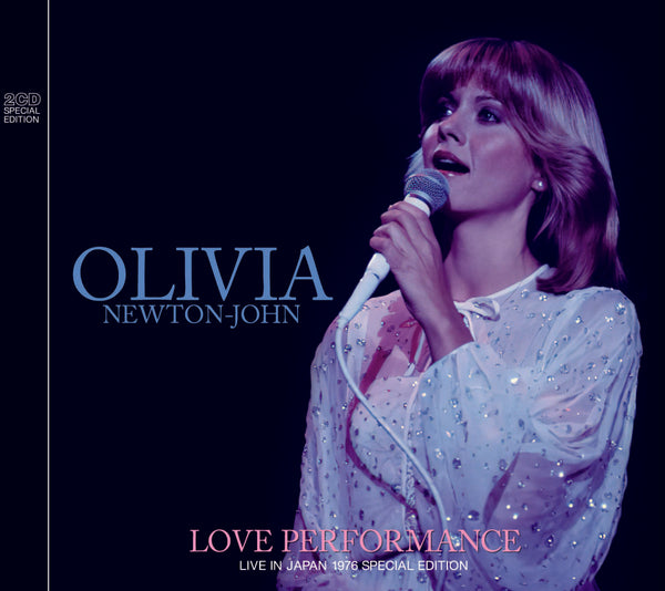 OLIVIA NEWTON-JOHN - LOVE PERFORMANCE: LIVE IN JAPAN 1976 SPECIAL EDITION [2CD]