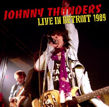 JOHNNY THUNDERS - LIVE IN DETROIT 1989 (1CDR)