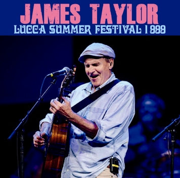 JAMES TAYLOR - LUCCA SUMMER FESTIVAL 1999 (2CDR)