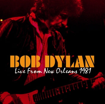 BOB DYLAN - LIVE FROM NEW ORLEANS 1981 (2CDR)