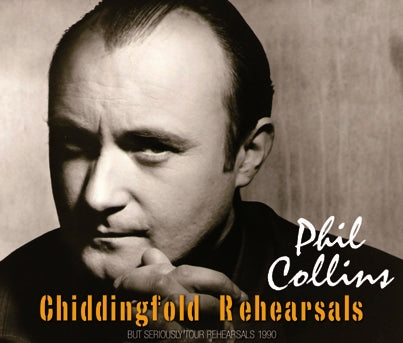 PHIL COLLINS - CHIDDINGFOLD REHEARSALS (3CDR)