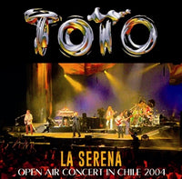 TOTO - LA SERENA: OPEN AIR CONCERT IN CHILE 2004 (2CDR)