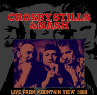 CROSBY, STILLS & NASH - LIVE FROM MOUNTAIN VIEW 1988 (1CDR)