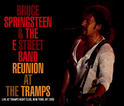 BRUCE SPRINGSTEEN & THE E STREET BAND - REUNION AT THE TRAMPS (3CDR)