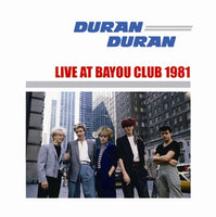 DURAN DURAN - LIVE AT BAYOU CLUB 1981 (1CDR)
