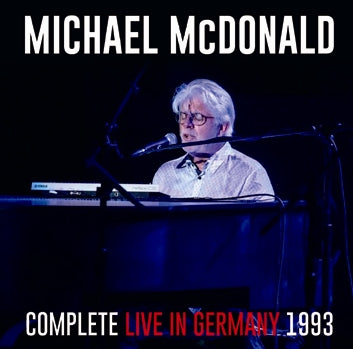 MICHAEL McDONALD - COMPLETE LIVE IN GERMANY 1993 (2CDR)