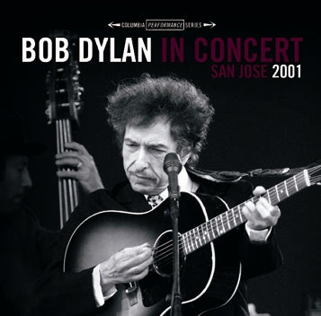 BOB DYLAN - IN CONCERT SAN JOSE 2001 (2CDR)