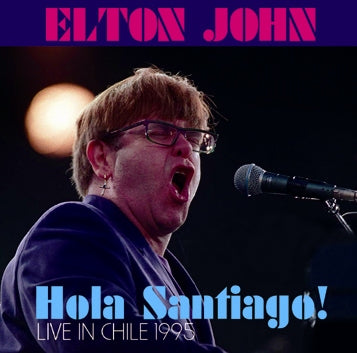 ELTON JOHN - HOLA SANTIAGO! - LIVE IN CHILE 1995 (2CDR)
