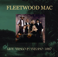 FLEETWOOD MAC - LIVE TANGO IN FRESNO 1987 (1CDR)