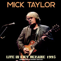 MICK TAYLOR - LIVE IN KIEV, UKRAINE 1995 (2CDR)