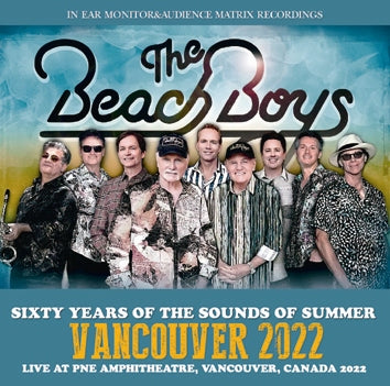 THE BEACH BOYS - SIXTY YEARS OF THE SOUNDS OF SUMMER: VANCOUVER 2022 (2CDR)