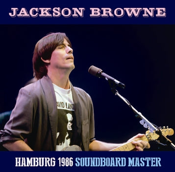 JACKSON BROWNE - HAMBURG 1986: SOUNDBOARD MASTER