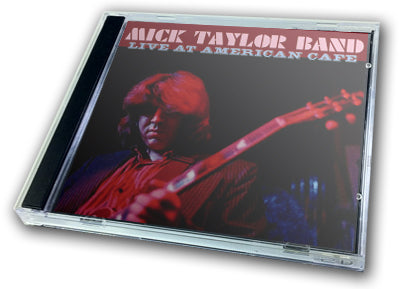 MICK TAYLOR - LIVE AT AMERICAN CAFE