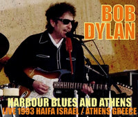 BOB DYLAN - HARBOUR BLUES AND ATHENS