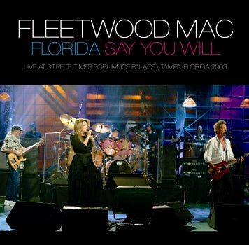 FLEETWOOD MAC  - FLORIDA SAY YOU WILL