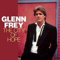 GLENN FREY - THE CITY OF HOPE