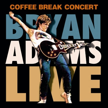 BRYAN ADAMS - COFFEE BREAK CONCERT