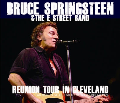 BRUCE SPRINGSTEEN - REUNION TOUR IN CLEVELAND