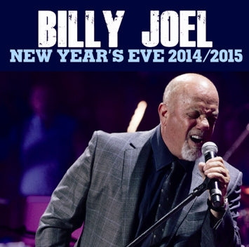 BILLY JOEL - NEW YEAR'S EVE 2014 TO 2015