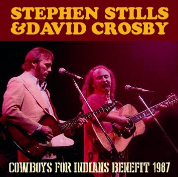STEPHEN STILLS & DAVID CROSBY - COWBOYS FOR INDIANS BENEFIT 1987