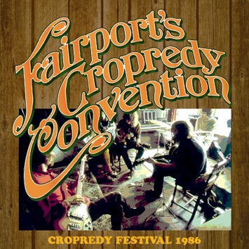 FAIRPORT CONVENTION - CROPREDY FESTIVAL 1986