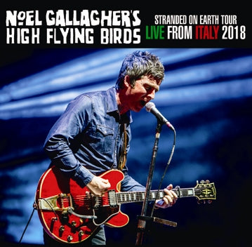 NOEL GALLAGHER - STRANDED ON THE EARTH TOUR: LIVE FROM ITALY 2018