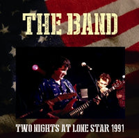 BAND - TWO NIGHTS AT LONE STAR 1991