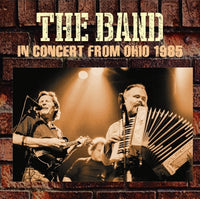 THE BAND - IN CONCERT FROM OHIO 1985 (1CDR)