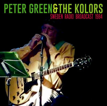 PETER GREEN & KOLORS - SWEDEN RADIO BROADCAST 1984 (1CDR)