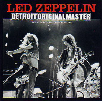 LED ZEPPELIN - DETROIT ORIGINAL MASTER