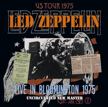 LED ZEPPELIN - LIVE IN BLOOMINGTON 1975: UNCIRCULATED   NEW MASTER (2CDR)
