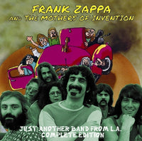 FRANK ZAPPA & THE MOTHERS OF INVENTION - JUST ANOTHER BAND FROM L.A.: COMPLETE EDITION (2CDR)