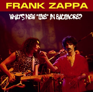 FRANK ZAPPA - WHAT'S NEW "LIVE" IN BALTIMORE? (2CDR)