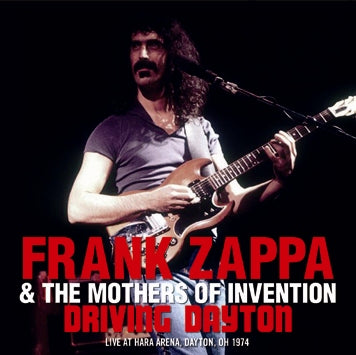 FRANK ZAPPA &THE MOTHERS OF INVENTION - DRIVING DAYTON (1CDR)