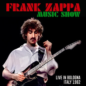 FRANK ZAPPA - "MUSIC SHOW" LIVE IN BOLOGNA ITALY 1982 (2CDR)