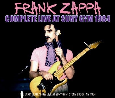 FRANK ZAPPA - COMPLETE LIVE AT SUNY GYM 1984
