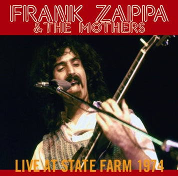 FRANK ZAPPA - LIVE AT STATE FARM 1974